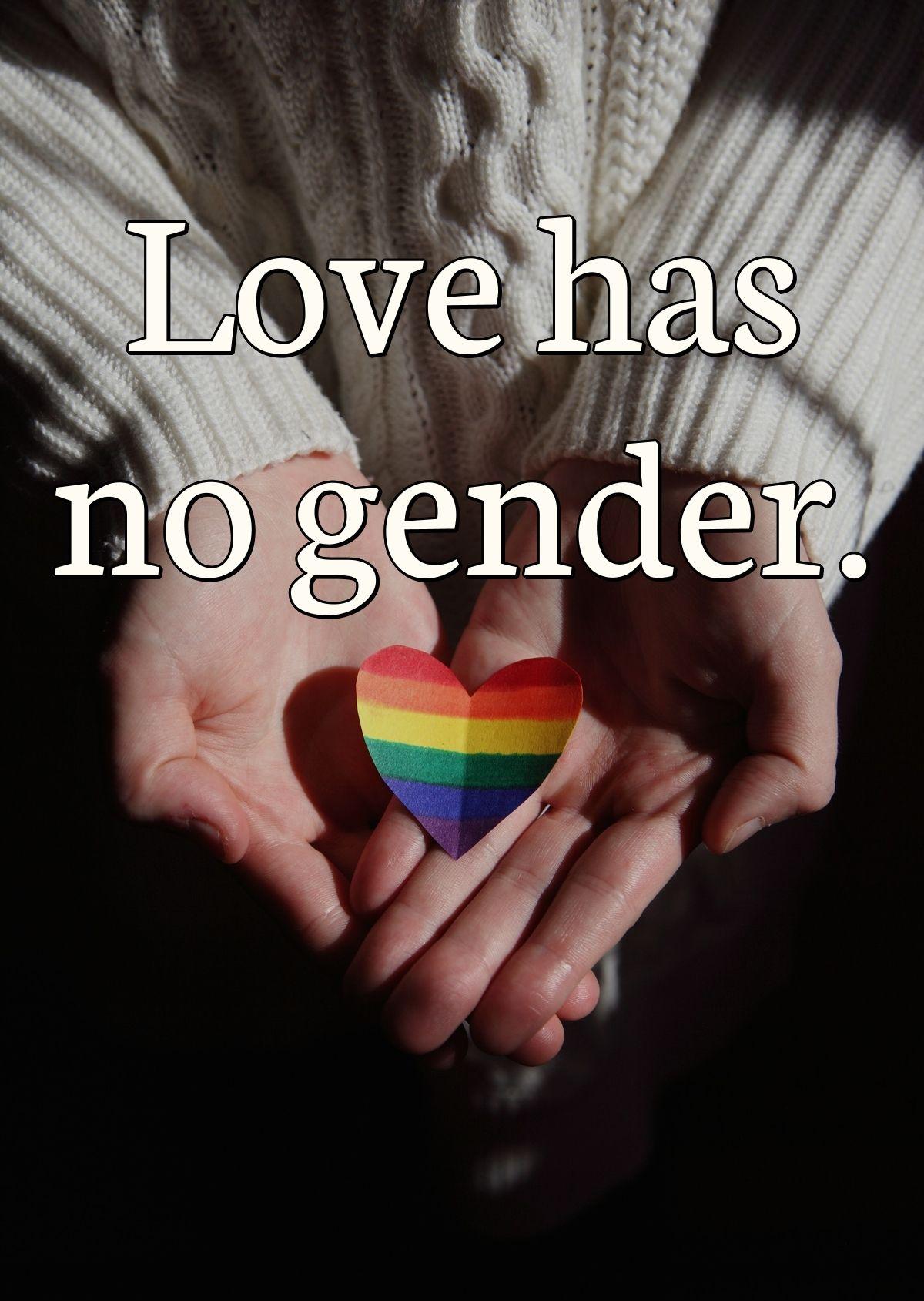 Love has no gender.