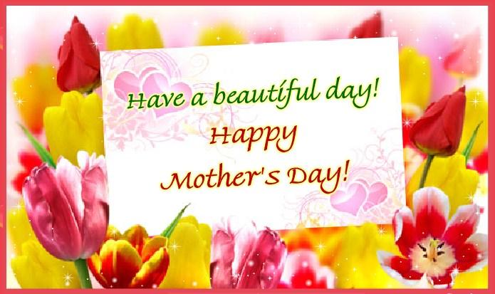 Have A Beautiful Day Wish For Mothers Day