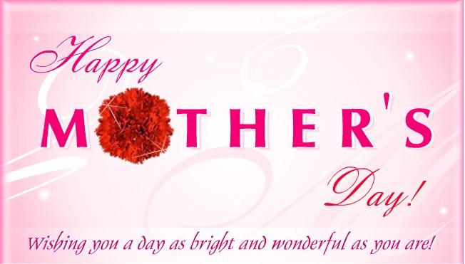 Wonderful And Bright Wishes For Mothers Day 2017